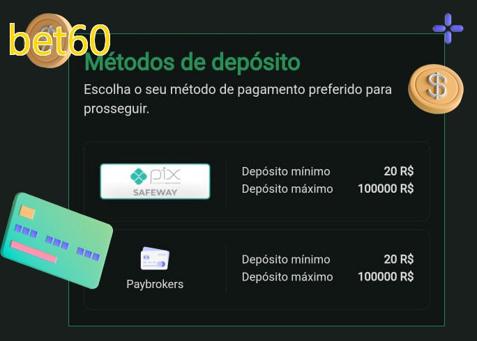 O cassino bet60bet oferece uma grande variedade de métodos de pagamento
